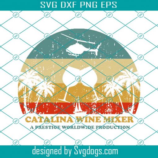 Step Brothers Catalina Wine Mixer Svg, Step Brothers Svg