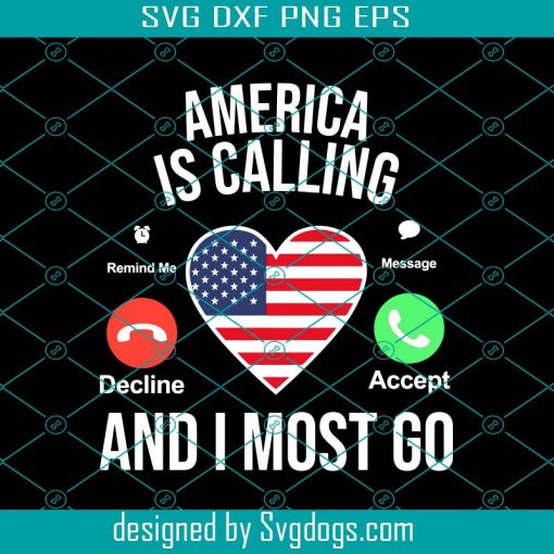 America Caling And I Must Go Svg, American  Svg, US Svg