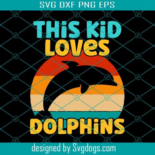 Kids This Kid Loves Dolphins Svg, Dolphin Lover Product Svg, Fishing Svg