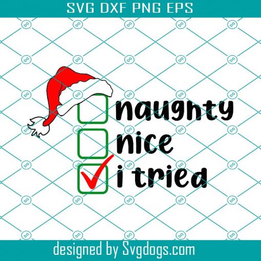 Naughty Svg, Nice Svg, I Tried Svg, Santa’s Good List Svg, Christmas Svg, Santa Hat Svg