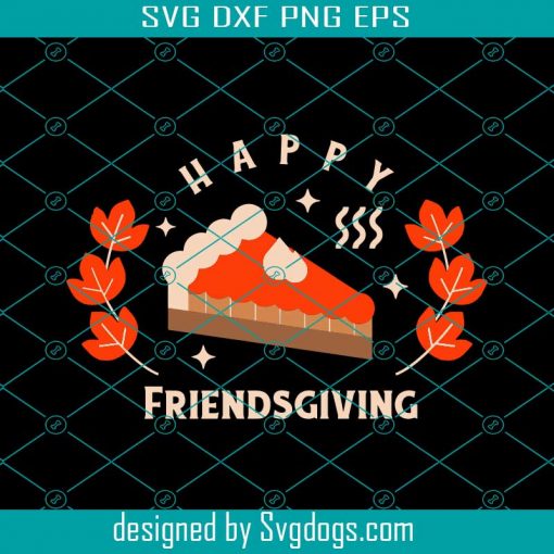 Happy Friendsgiving Turkey Friends Giving Funny Svg, Turkey Svg, Thanksgiving Svg, Funny Svg