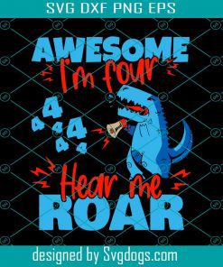 Kids I’m Four Hear Me Roar 4th Birthday Dinosaur Svg, Dinosaur Svg, Birthday Svg