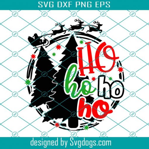 Ho Ho Ho Svg, Merry Christmas Svg, Ho Ho Ho With Santa Claus Svg, Christmas Tree Svg, Funny Christmas Svg