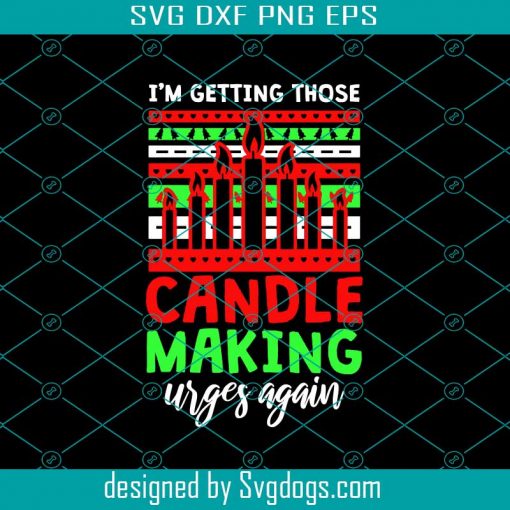 Candle Making Christmas Svg, Getting Candle Urges Again Svg,  Christmas Svg