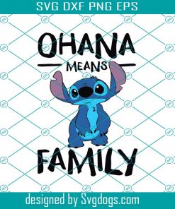 Stitch Ohana Means Family Svg, Stitch Svg, Ohana Svg, Disney Svg