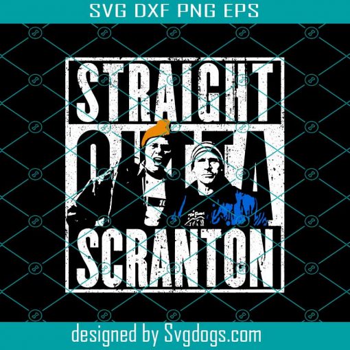 Straight Outta Scranton Svg, Lazy Scranton Svg, Straight Outta Scranton Svg, Lazy Scranton, Trending Svg