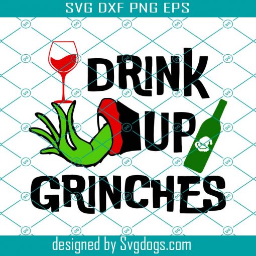 Drink Up Grinches Svg, Grinchmas Svg, Grinch Svg, Grinch Christmas Ornament Svg