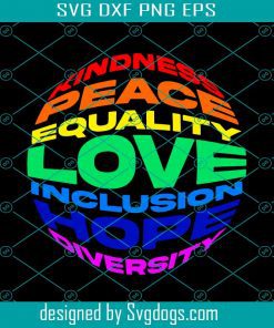 Kindness Peace Equality Inclusion Diversity Human Rights Svg, Trending Svg