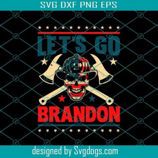 Let’s Go Brandon Svg, Skull Svg, Flag Usa Svg, Trending Svg, Brandon Svg