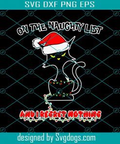 On The Naughty List Svg, Christmas Svg, The Naughty Svg, Cat Svg