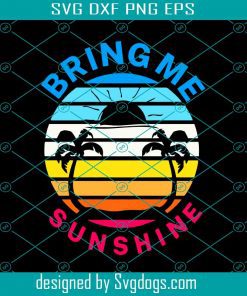 Bring Me Sunshine Svg