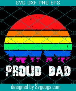 Proud Dad LGBT Gay Pride Rainbow Sunset Vintage Svg, LGBT Svg, Gay Svg