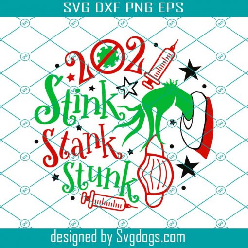 2021 Stink Stank Stunk Circle Svg, 2021 Vaccine Svg, Grinch Fingers Svg, Funny Quarantine Svg