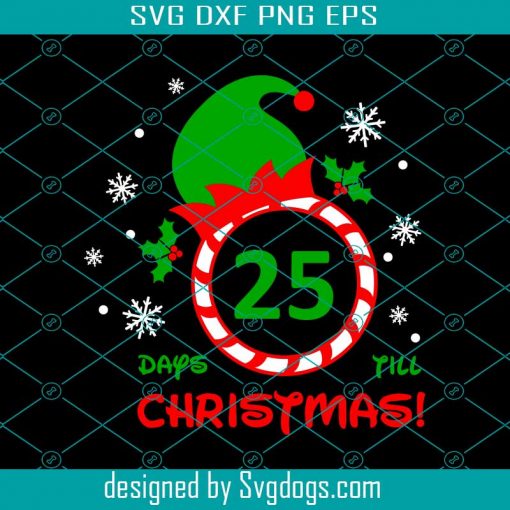 Elf Christmas Countdown Svg, Days Till Christmas Advent Calendar Print For Nursery Svg, Candy Svg, Christmas Elf Svg