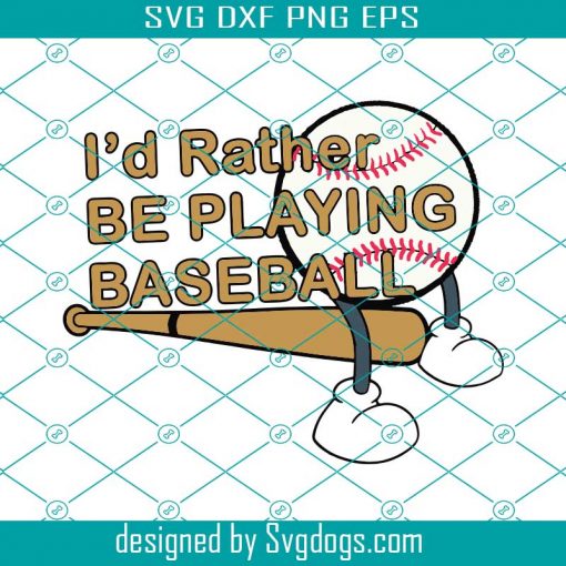 I’d rather be playing baseball Svg, Sport Svg, Trending Svg