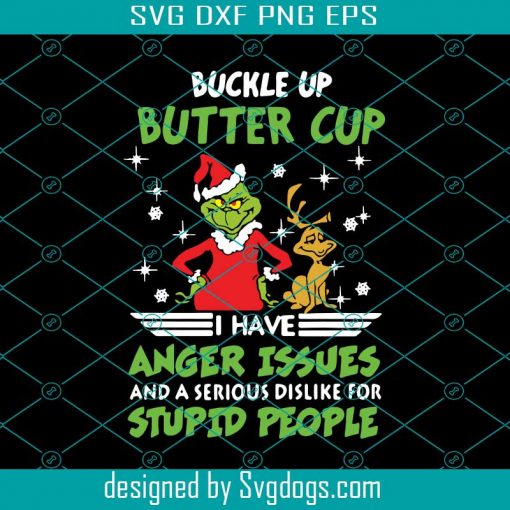 Buckle Up Butter Cup The Grinch Svg, Grinch Christmas Svg, Christmas Svg