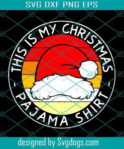 This Is My Christmas Pajama Svg, Christmas Svg