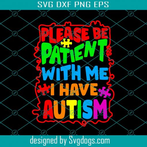 I Have Autism Svg, Autism Svg, Awareness Svg