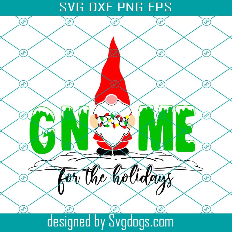 Gnome For The Holidays Svg, Gnome Svg, Merry Christmas Svg, Happy ...