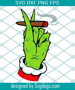 Grinch Hand Smoking Cannabis Svg, Christmas Weed Svg, Smoke Marijuana Svg, Grinch Svg