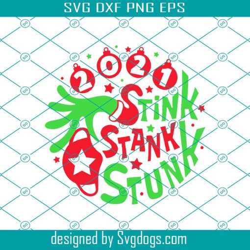 2021 Stink Stank Stunk Svg, Kids Grinch Svg, Christmas 2021 Svg, Grinch Fingers Christmas Svg