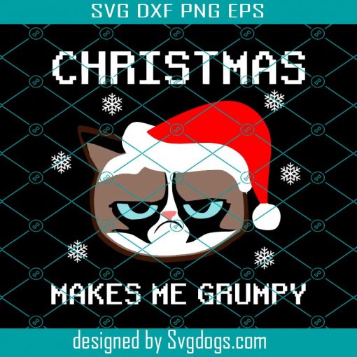 Christmas Grumpy Cat Svg, Christmas Makes Me Grumpy Svg, Christmas Svg