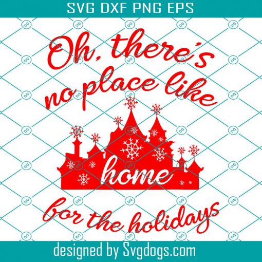 Castle Home For The Holidays In White Svg, On There’s No Place Like Home Svg, Christmas Svg