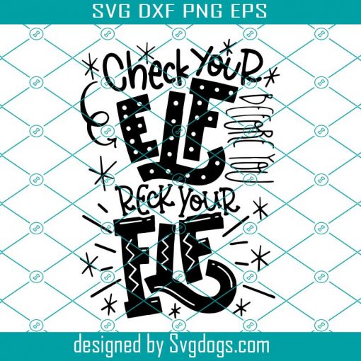 Check Your Elf Before You Reck Your Elf Svg, Christmas Winter Elf Svg, Christmas Svg