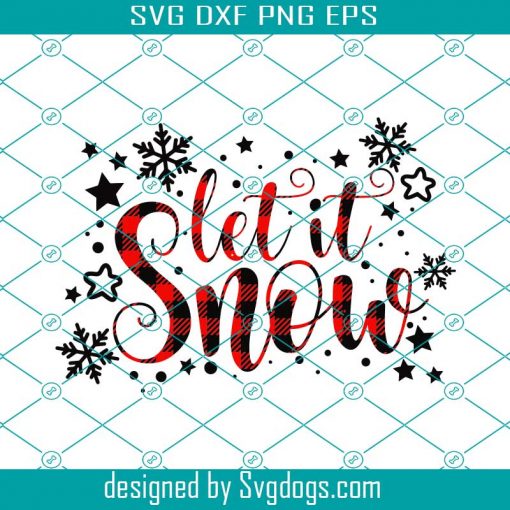 Let It Snow Svg, Buffalo Plaid Svg, Christmas Quote Svg, Snowflake Svg, Christmas Buffalo Plaid Svg