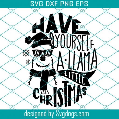 Have Yourself A Llama Little Christmas Svg, Christmas Llama Svg, Christmas Svg