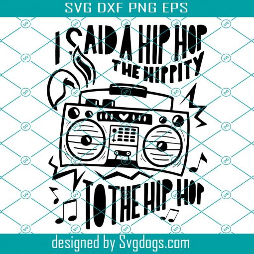 I Said A Hip Hop Svg, Easter Bunny Stereo Svg, Hip Hop Svg