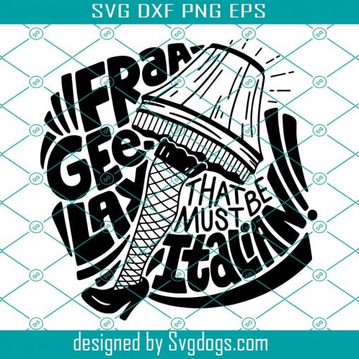 Leg Lamp Svg, A Christmas Story Svg, Funny Holiday Svg, Funny Christmas Svg, Must Be Italian Sassy Christmas Svg