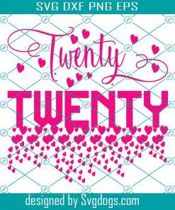 Twenty Svg, Birthday Svg, 20 Svg,  Love Twenty Svg