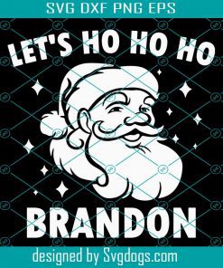 Santa Christmas Let’s Ho Ho Ho Brandon Svg, Santa Svg, Christmas Svg, Brandon Svg