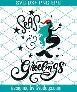 Christmas Mermaid Svg, Christmas Svg, Seas And Greetings Christmas Svg