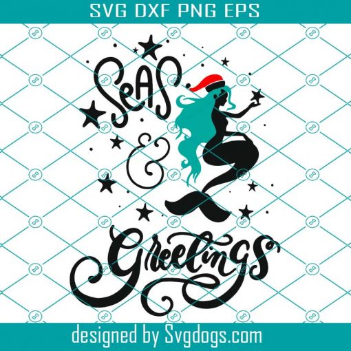 Christmas Mermaid Svg, Christmas Svg, Seas And Greetings Christmas Svg