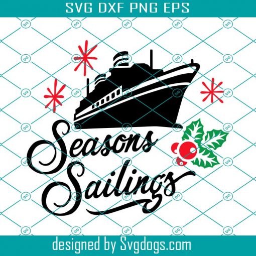 Seasons Salings Christmas Cruise Svg, Cruise Ship Svg, Seasons Salings Svg