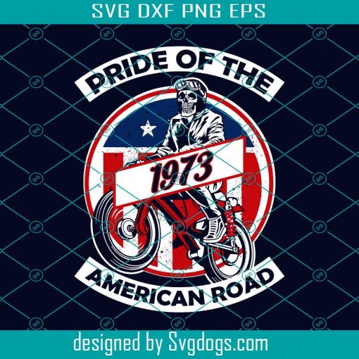 Pride Of The American Road 1973 Svg, American Svg, Skull Svg