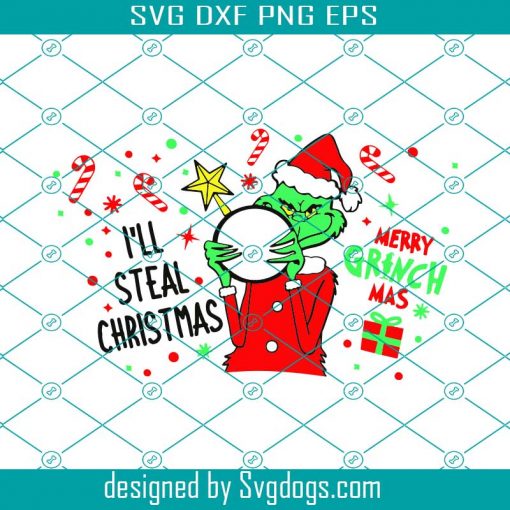 I’ll Steal Christmas Svg, Christmas Grinch Starbucks Svg, Grinch Svg, Christmas Svg