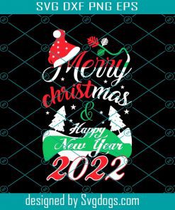 Merry Christmas And Happy New Year Svg, Merry Christmas 2021 Svg, Happy New Year Svg