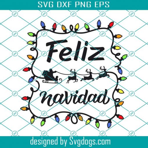 Feliz Navidad Svg, Spanish Christmas Svg, Christmas Lights Svg, Merry Christmas Svg, Mexican Christmas Svg