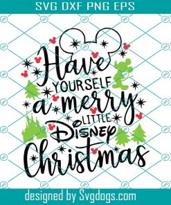 Have Yourself A Merry Little Christmas Svg, Inspired By Mickey Mouse Svg, Minnie Mouse Svg, Disne Svg, Christmas Svg