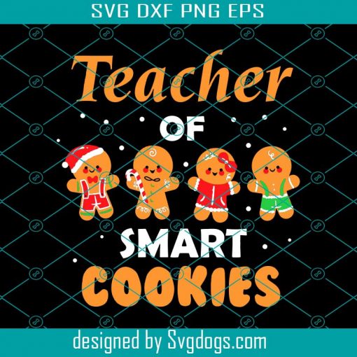 Teacher Of Smart Cookies Svg, Cookies Svg, Christmas Svg