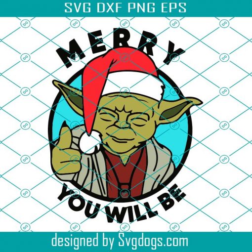 Yoda Star Wars Svg, Merry You Will Be Svg, Star Wars Svg, Merry Christmas Svg, Christmas Svg