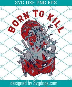 Born To Kill Geisha Svg, Born To Kill Svg, Geisha Svg