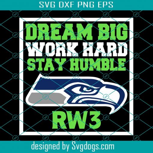 Dream Big Work Hard Stay Humble Rw3 Svg, Trending Gift Diy Crafts Svg