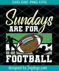 Football Sundays Svg, Sundays Are For Football Svg, Sport Svg