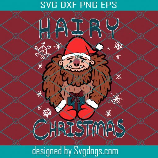 Hairy Christmas Svg, Holiday Svg, Christmas Svg