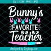 Teacher Bunny Favorite Svg, Easter Day Svg, Easter Day Teacher Svg