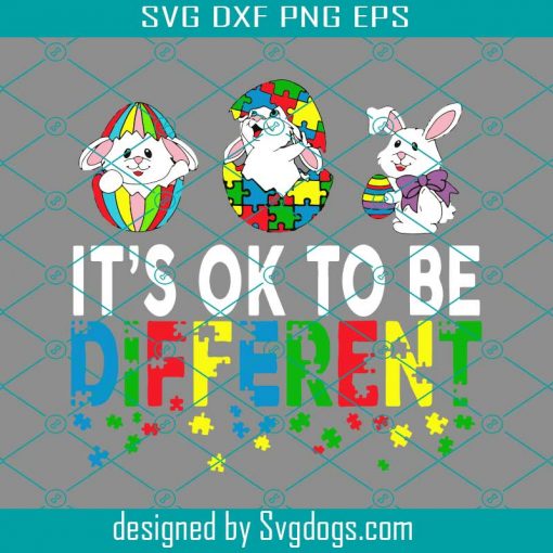 Autism Easter Its Ok To Be Different Svg, Easter Svg, Easter Day Svg